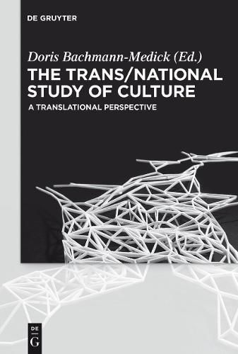 Cover image for The Trans/National Study of Culture: A Translational Perspective