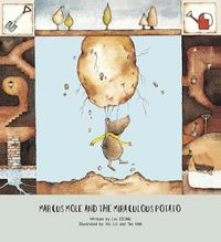 Cover image for Marcus Mole and the Miraculous Potato