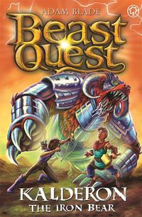 Cover image for Beast Quest: Kalderon the Iron Bear: Series 29 Book 1