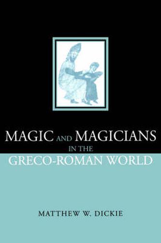 Cover image for Magic and Magicians in the Greco-Roman World