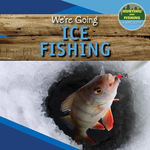 Cover image for We're Going Ice Fishing