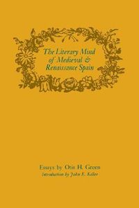 Cover image for The Literary Mind of Medieval and Renaissance Spain