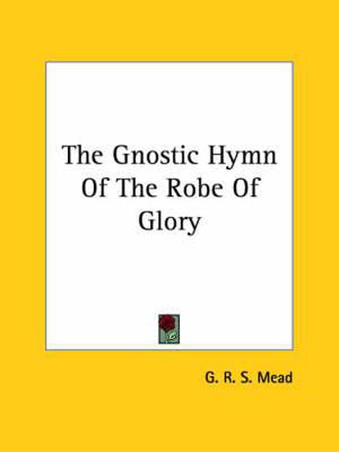 Cover image for The Gnostic Hymn of the Robe of Glory