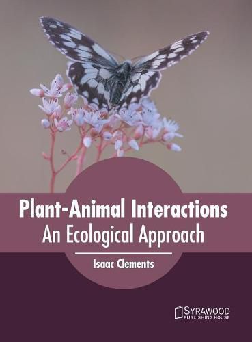 Cover image for Plant-Animal Interactions: An Ecological Approach