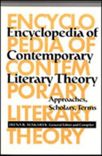 Encyclopedia of Contemporary Literary Theory: Approaches, Scholars, Terms