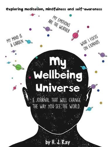 Cover image for My Wellbeing Universe: A journal that will change the way you see the world.