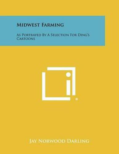 Midwest Farming: As Portrayed by a Selection for Ding's Cartoons