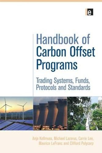Cover image for Handbook of Carbon Offset Programs: Trading Systems, Funds, Protocols and Standards