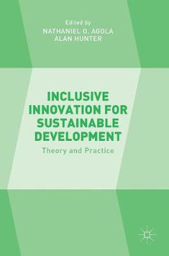 Inclusive Innovation for Sustainable Development: Theory and Practice