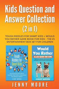 Cover image for Kids Question and Answer Collection (2 in 1): Tough Riddles for Smart Kids + Would You Rather Game Book for Kids - The #1 Entertainment Box Set for Children