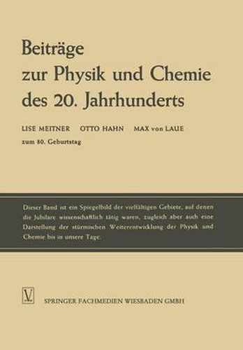 Cover image for Beitrage Zur Physik Und Chemie Des 20. Jahrhunderts: Lise Meitner Otto Hahn Max Von Laue Zum 80. Geburtstag