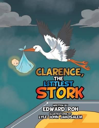 Cover image for Clarence, the Littlest Stork