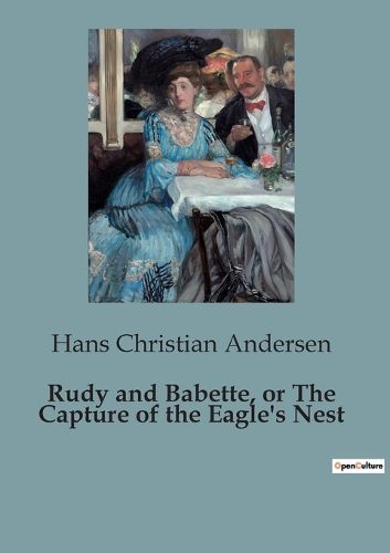 Cover image for Rudy and Babette, or The Capture of the Eagle's Nest