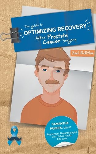 Cover image for The Guide to Optimizing Recovery after Prostate Cancer Surgery