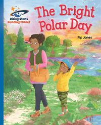 Cover image for Reading Planet - The Bright Polar Day - Blue: Galaxy