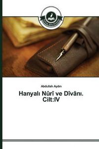 Cover image for Hanyal&#305; Nuri ve Divan&#305;. Cilt: IV