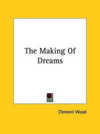 Cover image for The Making of Dreams