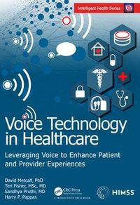 Cover image for Voice Technology in Healthcare: Leveraging Voice to Enhance Patient and Provider Experiences