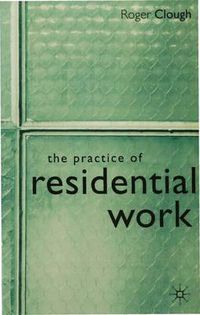 Cover image for The Practice of Residential Work