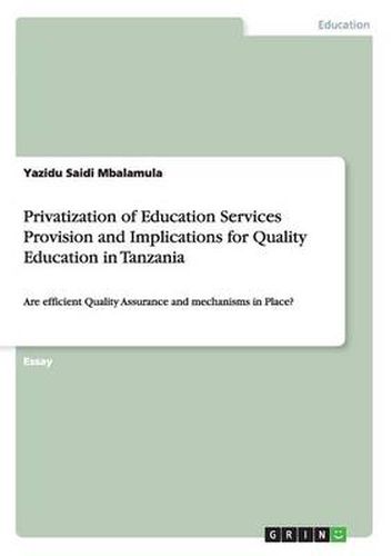 Cover image for Privatization of Education Services Provision and Implications for Quality Education in Tanzania: Are efficient Quality Assurance and mechanisms in Place?