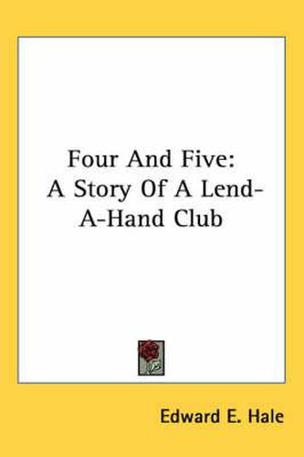 Cover image for Four and Five: A Story of a Lend-A-Hand Club