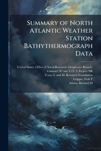 Cover image for Summary of North Atlantic Weather Station Bathythermograph Data