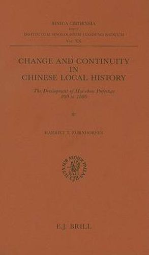 Cover image for Change and Continuity in Chinese Local History: The Development of Hui-Chou Prefecture 800 to 1800