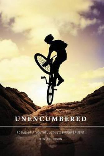 Cover image for Unencumbered: Poems of a Youthful Soul's Empowerment