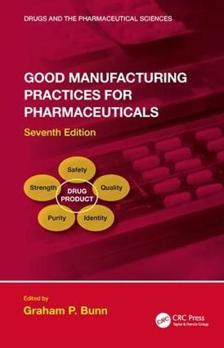 Cover image for Good Manufacturing Practices for Pharmaceuticals, Seventh Edition