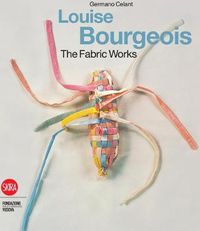 Cover image for Louise Bourgeois: The Fabric Works