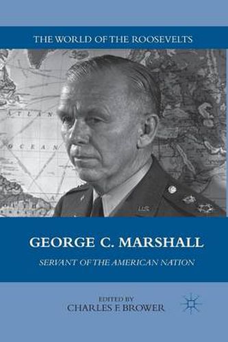 Cover image for George C. Marshall: Servant of the American Nation