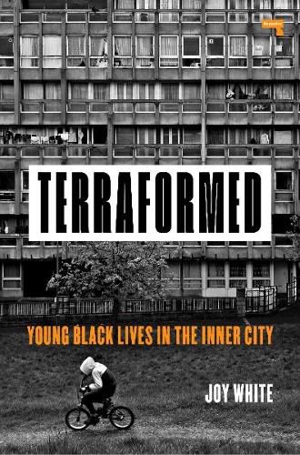 Cover image for Terraformed: Young Black Lives in the Inner City