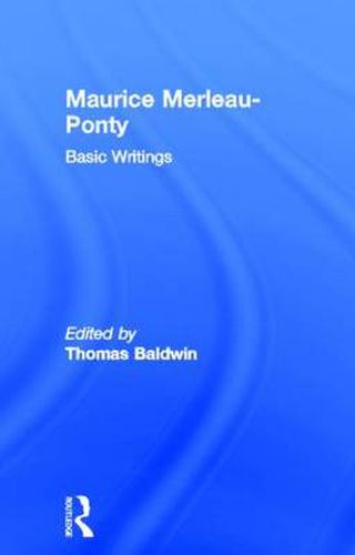 Maurice Merleau-Ponty: Basic Writings: Basic Writings
