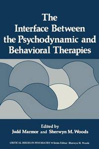 Cover image for The Interface Between the Psychodynamic and Behavioral Therapies