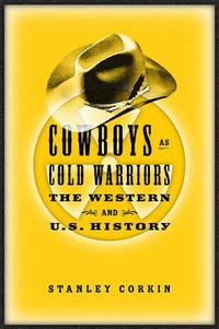 Cover image for Cowboys As Cold Warriors: The Western And U S History