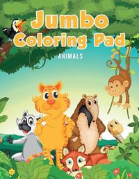 Cover image for Jumbo Coloring Pad: Animals