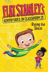 Cover image for Flat Stanley's Adventures in Classroom 2e #2: Riding the Slides