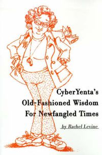 Cover image for Cyberyenta's Old-Fashioned Wisdom for Newfangled Times