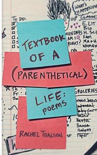 Cover image for Textbook of a Parenthetical Life: poetry