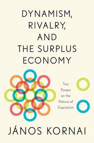 Cover image for Dynamism, Rivalry, and the Surplus Economy: Two Essays on the Nature of Capitalism