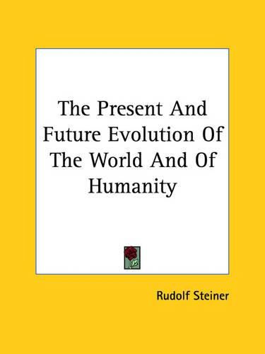 Cover image for The Present and Future Evolution of the World and of Humanity