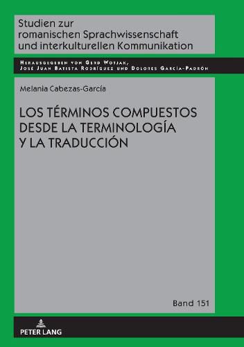 Cover image for Los Terminos Compuestos Desde La Terminologia Y La Traduccion