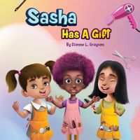 Cover image for Sasha Has A Gift