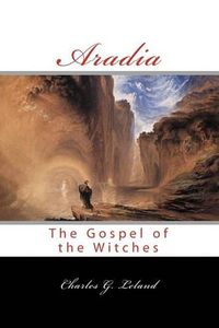 Cover image for Aradia: Or the Gospel of the Witches