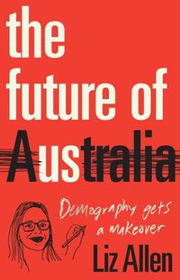 Cover image for The Future of Us: Demography Gets a Makeover