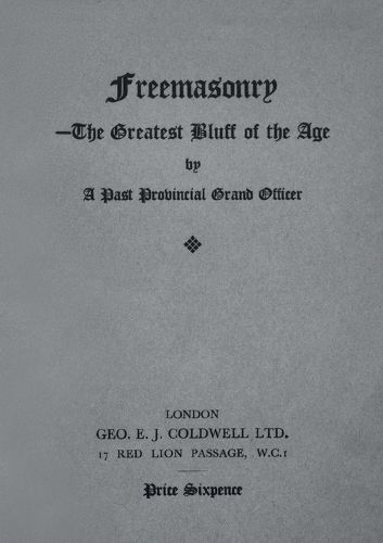 Freemasonry-The Greatest Bluff of the Age