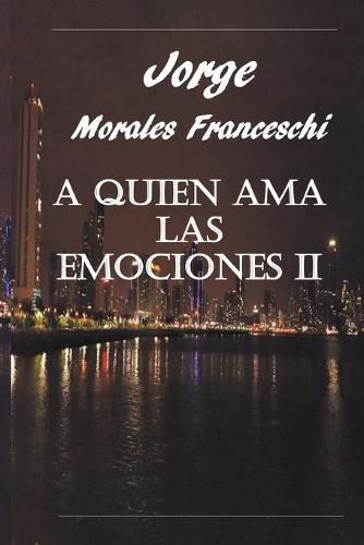 Cover image for A Quien Ama Las Emociones II