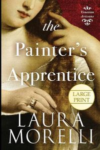 Cover image for The Painter's Apprentice: A Novel of 16th-Century Venice