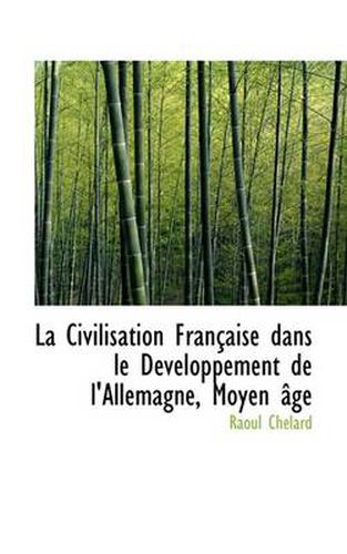 La Civilisation Fran Aise Dans Le D Veloppement de L'Allemagne, Moyen GE