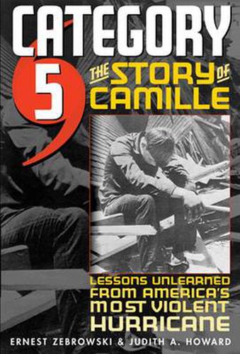 Cover image for Category 5: The Story of Camille - Lessons Unlearned from America's Most Violent Hurricane